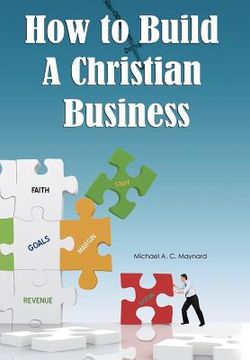 portada how to build a christian business (en Inglés)