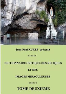 portada Dictionnaire critique des reliques et des images miraculeuses: Tome 2 (in French)