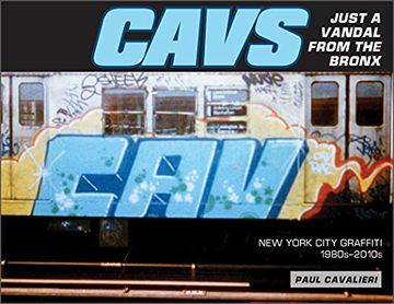 portada Cavs, Just a Vandal From the Bronx: New York City Graffiti, 1980S–2010S 