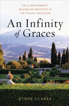 portada An Infinity of Graces: Cecil Ross Pinsent, an English Architect in the Italian Landscape (en Inglés)