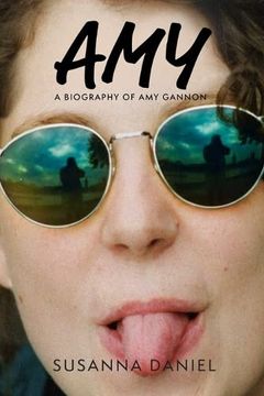 portada Amy: A Biography of amy Gannon (en Inglés)