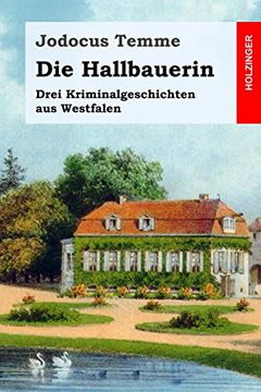 portada Die Hallbauerin: Drei Kriminalgeschichten aus Westfalen (en Alemán)