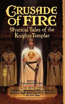 portada crusade of fire: mystical tales of the knights templar (en Inglés)