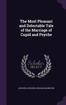portada The Most Pleasant and Delectable Tale of the Marriage of Cupid and Psyche