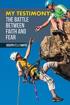 portada My Testimony: The Battle Between Faith and Fear (in English)