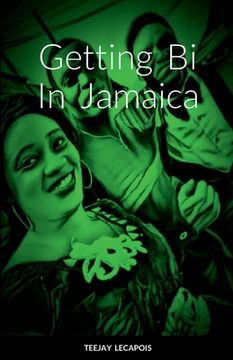 portada Getting Bi In Jamaica (en Inglés)