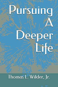 portada Pursuing a Deeper Life (Sermons in Review) (en Inglés)