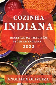 portada Cozinha Indiana 2022: Receitas da Tradição Secular Indiana (en Portugués)