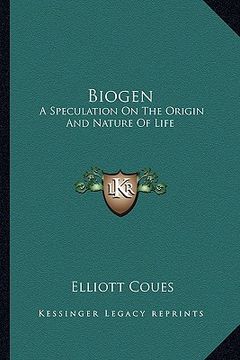 portada biogen: a speculation on the origin and nature of life