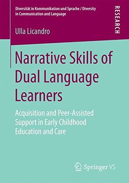 portada Narrative Skills of Dual Language Learners: Acquisition and Peer-Assisted Support in Early Childhood Education and Care (Diversitat in Kommunikation. (in English)