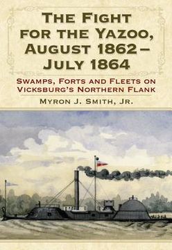 portada the fight for the yazoo, august 1862-july 1864