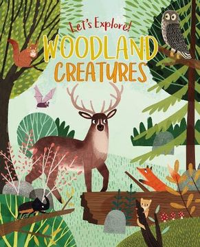 portada Let'S Explore! Woodland Creatures (Arcturus Let'S Explore Series) 