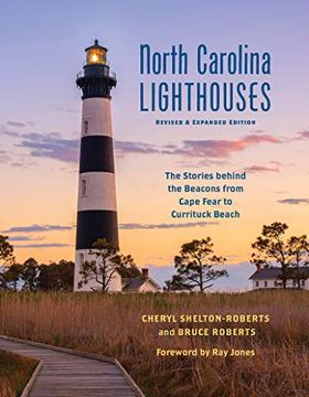 portada North Carolina Lighthouses: The Stories Behind the Beacons From Cape Fear to Currituck Beach (en Inglés)