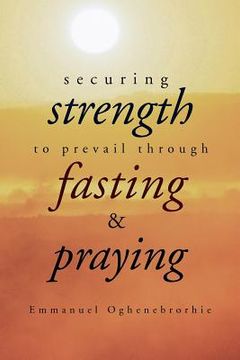 portada securing strength to prevail through fasting & praying (en Inglés)