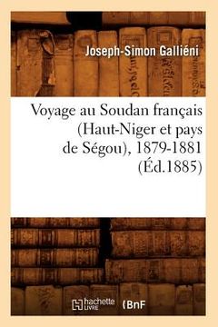 portada Voyage Au Soudan Français (Haut-Niger Et Pays de Ségou), 1879-1881 (Éd.1885) (en Francés)