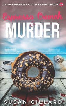 portada Espresso Crunch & Murder: An Oceanside Cozy Mystery Book 66 (en Inglés)