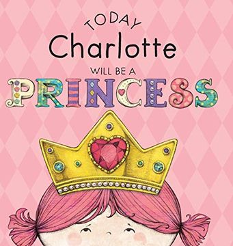 portada Today Charlotte Will be a Princess (en Inglés)