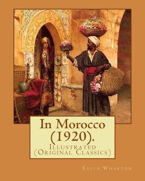 portada In Morocco (1920). By: Edith Wharton: Illustrated (Original Classics) (in English)