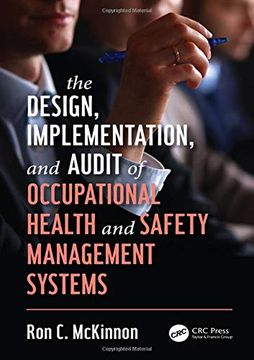 portada The Design, Implementation, and Audit of Occupational Health and Safety Management Systems (Workplace Safety, Risk Management, and Industrial Hygiene) (en Inglés)
