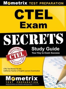 portada CTEL Exam Secrets Study Guide: CTEL Test Review for the California Teacher of English Learners Examination (in English)
