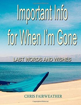 portada Important Info For When I'm Gone: Last Words and Wishes