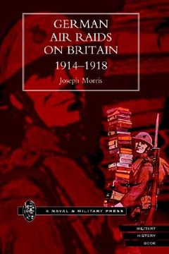 portada german air raids on great britain 1914-1918 (en Inglés)