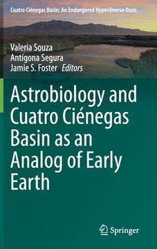 portada Astrobiology and Cuatro Ciénegas Basin as an Analog of Early Earth (in English)
