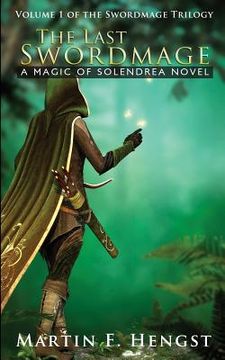 portada The Last Swordmage: A Magic of Solendrea Novel (en Inglés)