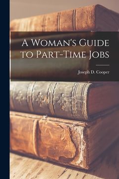 portada A Woman's Guide to Part-time Jobs (in English)