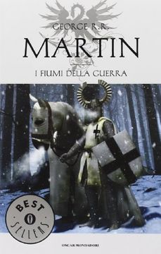 portada I fiumi della guerra. Le Cronache del ghiaccio e del fuoco: 6 (Oscar bestsellers) (in Italian)
