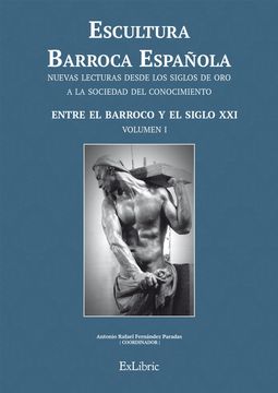 portada Escultura Barroca Española. Entre el Barroco y el Siglo xxi
