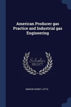 portada American Producer gas Practice and Industrial gas Engineering (en Inglés)