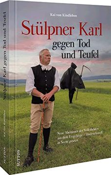 portada Stülpner Karl Gegen tod und Teufel Neue Abenteuer des Volkshelden aus dem Erzgebirge Eindrucksvoll in Szene Gesetzt (in German)