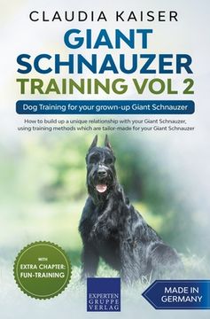 portada Giant Schnauzer Training Vol 2 - Dog Training for your grown-up Giant Schnauzer (en Inglés)