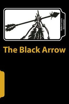 portada The Black Arrow: A Tale of the Two Roses (in English)