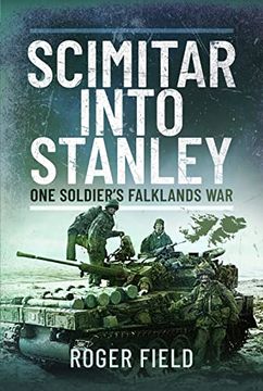 portada Scimitar Into Stanley: One Soldier's Falklands War (en Inglés)