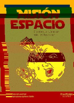 portada Misión Espacio: Si Astronauta Quieres Ser, Este Libro has de Leer (Young Adults) (in Spanish)