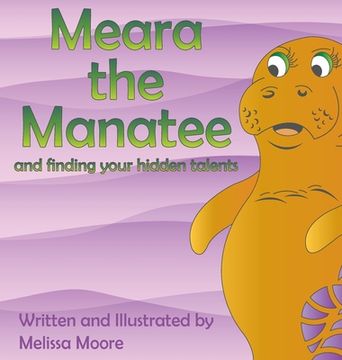 portada Meara the Manatee and finding your hidden talent (en Inglés)