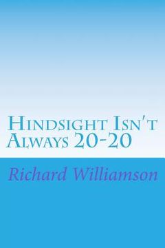 portada Hindsight Isn't Always 20-20 (en Inglés)