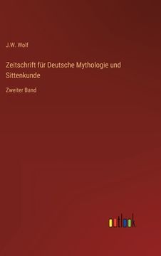 portada Zeitschrift für Deutsche Mythologie und Sittenkunde: Zweiter Band (en Alemán)