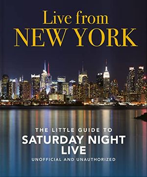 portada Live From new York: The Little Guide to Saturday Night Live (The Little Books of Film & tv, 8) (en Inglés)