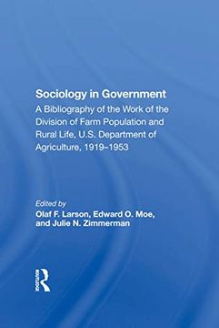 portada Sociology in Government: A Bibliography of the Work of the Division of Farm Population and Rural Life, U. So Department of Agriculture, 19191953 