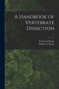 portada A Handbook of Vertebrate Dissection; 2 (in English)
