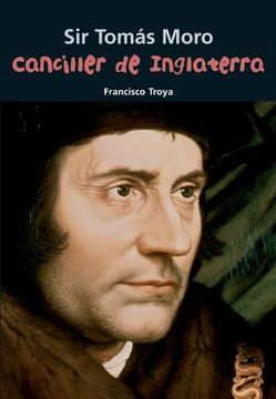 portada Canciller de Inglaterra: Sir Tomás Moro (in Spanish)