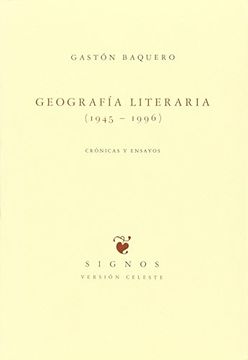 portada Geografía literaria (1945-1996) : crónicas y ensayos (SIGNOS -VERSIÓN CELESTE-) (in Spanish)