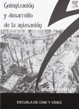 portada Guionizacion y Desarrollo de la Animacion (in Spanish)