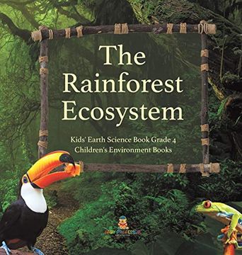 portada The Rainforest Ecosystem | Kids'Earth Science Book Grade 4 | Children'S Environment Books (en Inglés)
