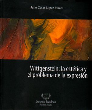 portada WITTGENSTEIN LA ESTETICA Y EL PROBLEMA DE LA EXPRESION