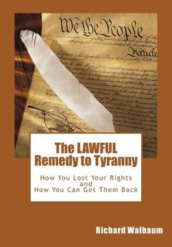 portada the lawful remedy to tyranny (en Inglés)