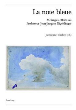 portada La Note Bleue: Mélanges Offerts Au Professeur Jean-Jacques Eigeldinger (en Francés)